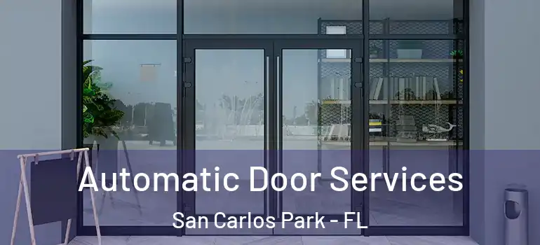  Automatic Door Services San Carlos Park - FL