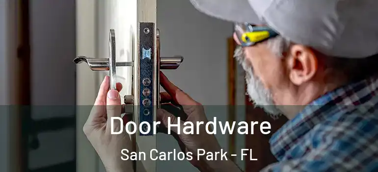  Door Hardware San Carlos Park - FL