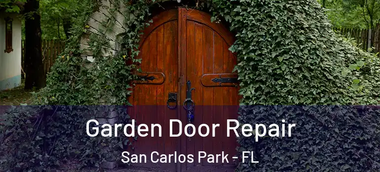  Garden Door Repair San Carlos Park - FL