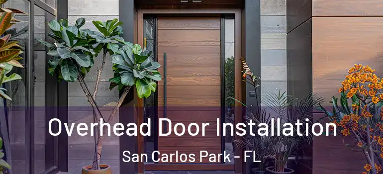  Overhead Door Installation San Carlos Park - FL