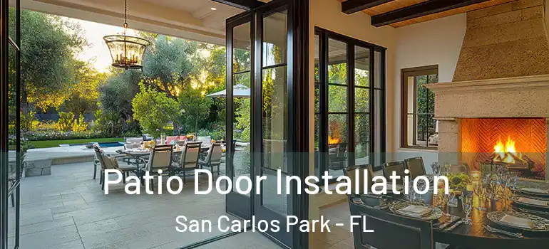  Patio Door Installation San Carlos Park - FL